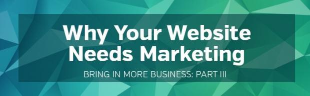Why Your Website Needs Marketing