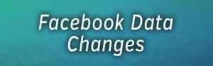 What Facebook&rsquo;s Data Changes Mean for Advertisers