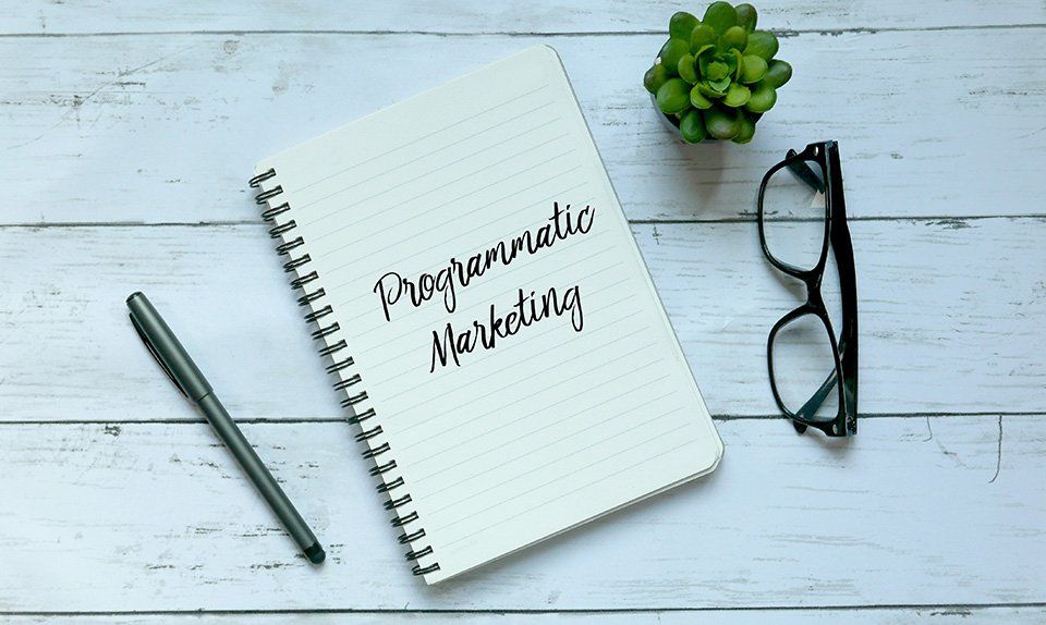 Why Programmatic Advertising Belongs in Your Media Mix